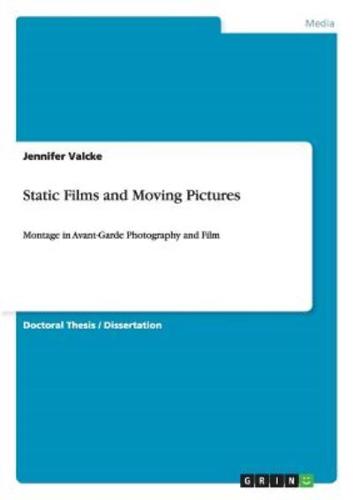 Static Films and Moving Pictures