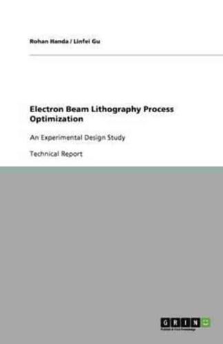 Electron Beam Lithography Process Optimization