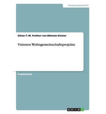 Visionen Wohngemeinschaftsprojekte