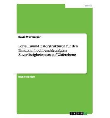 Polysilizium-Heaterstrukturen für den Einsatz in hochbeschleunigten Zuverlässigkeitstests auf Waferebene