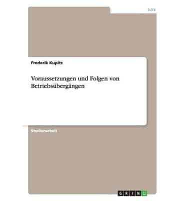 Voraussetzungen Und Folgen Von Betriebsübergängen