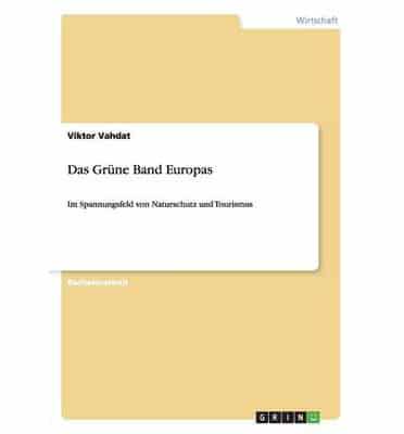 Das Grüne Band Europas:Im Spannungsfeld von Naturschutz und Tourismus