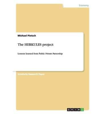 The HERKULES project:Lessons learned from Public Private Partership