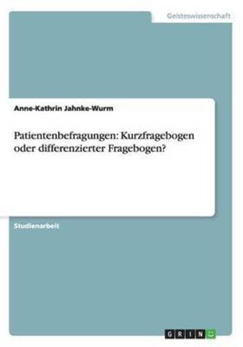 Patientenbefragungen: Kurzfragebogen oder differenzierter Fragebogen?