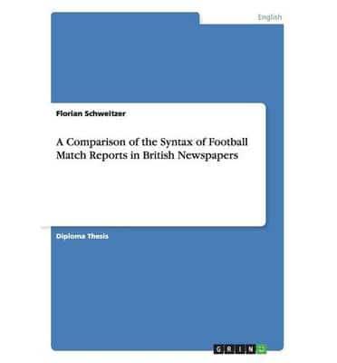 A Comparison of the Syntax of Football Match Reports in British Newspapers