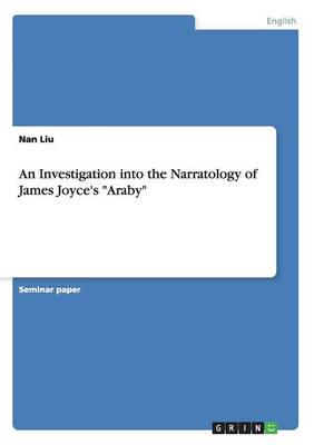 An Investigation into the Narratology of James Joyce's "Araby"