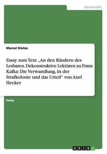 Essay Zum Text "An Den Rändern Des Lesbaren. Dekonstruktive Lektüren Zu Franz Kafka