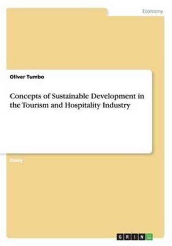Concepts of Sustainable Development in the Tourism and Hospitality Industry