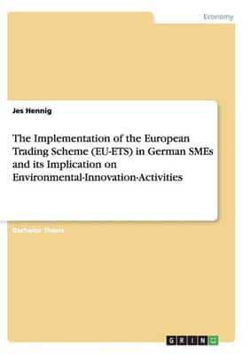 The Implementation of the European Trading Scheme (EU-ETS) in German SMEs  and its Implication on Environmental-Innovation-Activities