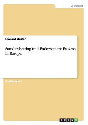 Standardsetting und Endorsement-Prozess in Europa