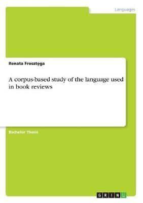A corpus-based study of the language used in book reviews