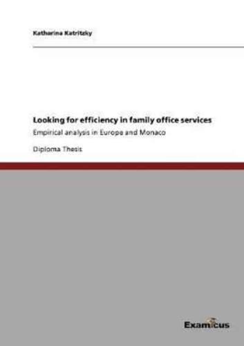 Looking for efficiency in family office services:Empirical analysis in Europe and Monaco
