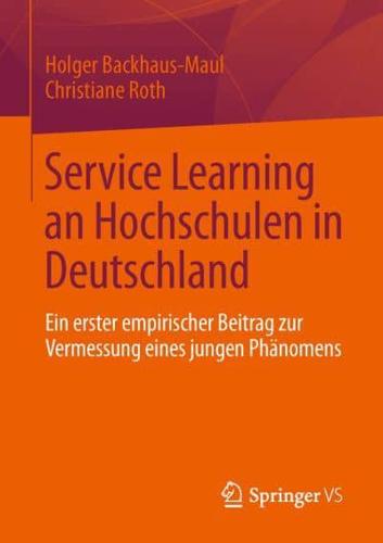 Service Learning an Hochschulen in Deutschland : Ein erster empirischer Beitrag zur Vermessung eines jungen Phänomens