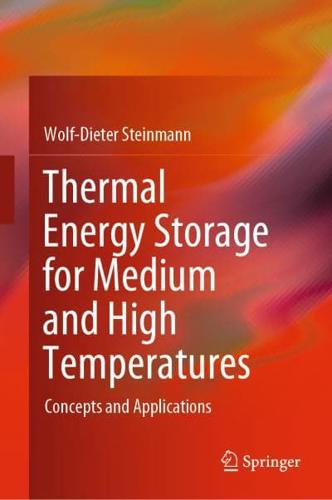Thermal Energy Storage for Medium and High Temperatures : Concepts and Applications