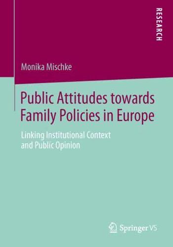 Public Attitudes toward Family Policies in Europe : Linking Institutional Context and Public Opinion