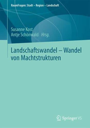 Landschaftswandel - Wandel von Machtstrukturen