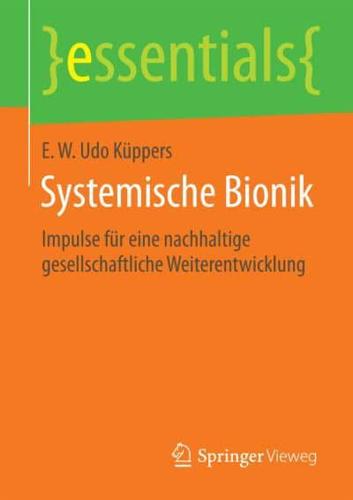Systemische Bionik : Impulse für eine nachhaltige gesellschaftliche Weiterentwicklung