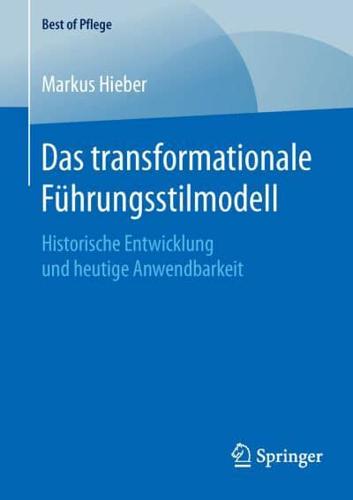 Das transformationale Führungsstilmodell : Historische Entwicklung und heutige Anwendbarkeit