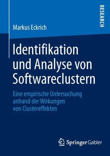Identifikation und Analyse von Softwareclustern : Eine empirische Untersuchung anhand der Wirkungen von Clustereffekten