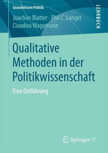 Qualitative Methoden in der Politikwissenschaft : Eine Einführung