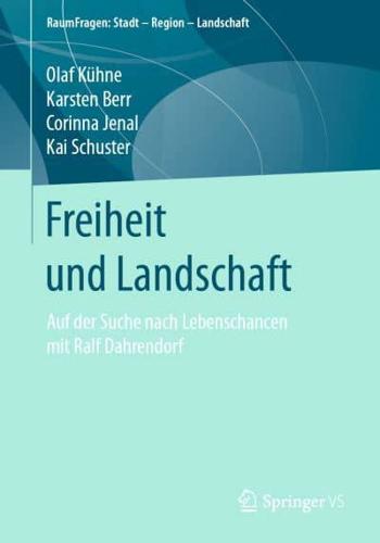 Freiheit und Landschaft : Auf der Suche nach Lebenschancen mit Ralf Dahrendorf