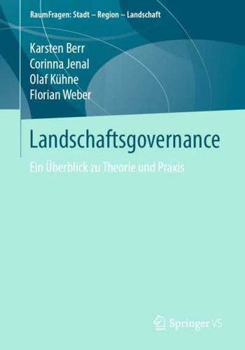 Landschaftsgovernance : Ein Überblick zu Theorie und Praxis