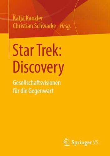 Star Trek: Discovery : Gesellschaftsvisionen für die Gegenwart