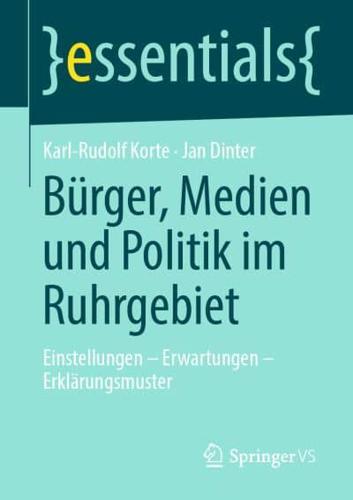 Bürger, Medien und Politik im Ruhrgebiet : Einstellungen - Erwartungen - Erklärungsmuster