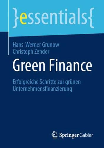 Green Finance : Erfolgreiche Schritte zur grünen Unternehmensfinanzierung