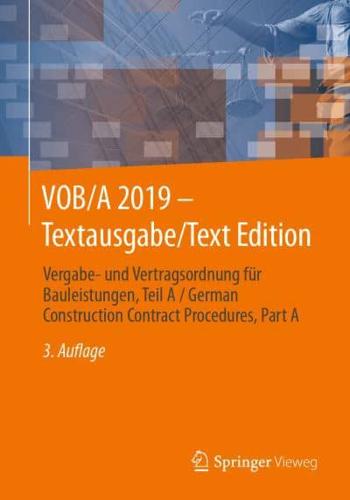 VOB/A 2019 - Textausgabe/Text Edition : Vergabe- und Vertragsordnung für Bauleistungen, Teil A / German Construction Contract Procedures, Part A