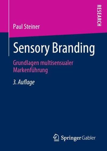 Sensory Branding : Grundlagen multisensualer Markenführung