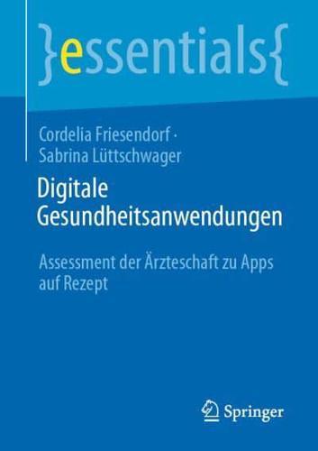 Digitale Gesundheitsanwendungen : Assessment der Ärzteschaft zu Apps auf Rezept