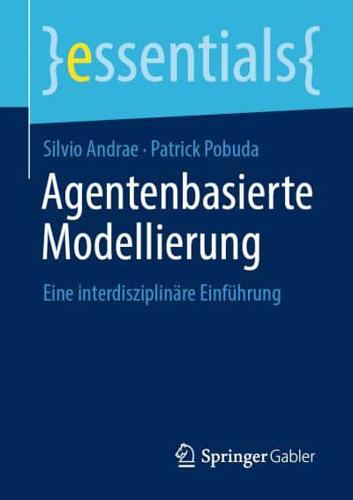 Agentenbasierte Modellierung : Eine interdisziplinäre Einführung