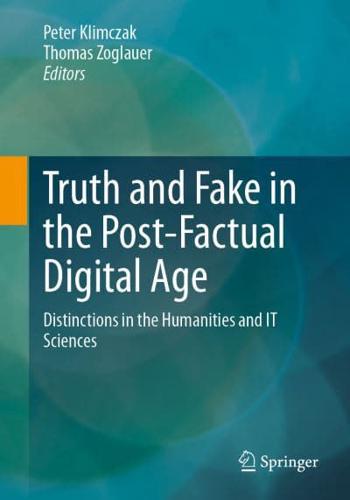 Truth and Fake in the Post-Factual-Digital Age
