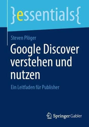 Google Discover Verstehen Und Nutzen