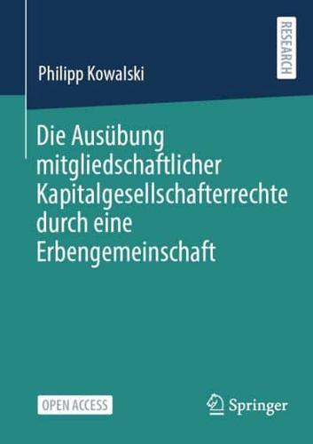 Die Ausübung Mitgliedschaftlicher Kapitalgesellschafterrechte Durch Eine Erbengemeinschaft