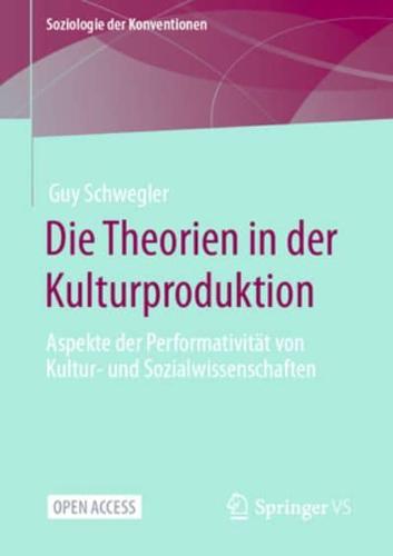 Die Theorien in Der Kulturproduktion