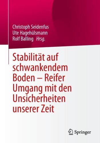 Stabilität Auf Schwankendem Boden - Reifer Umgang Mit Den Unsicherheiten Unserer Zeit