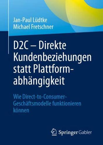 D2C - Direkte Kundenbeziehungen Statt Plattformabhängigkeit
