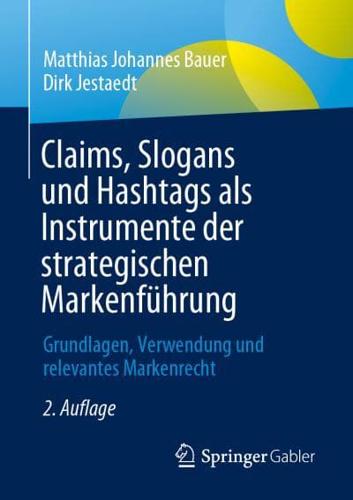 Claims, Slogans Und Hashtags Als Instrumente Der Strategischen Markenführung