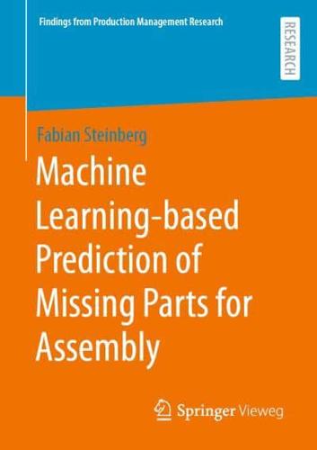 Machine Learning-Based Prediction of Missing Parts for Assembly
