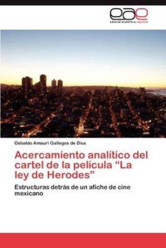 Acercamiento Analitico del Cartel de La Pelicula La Ley de Herodes