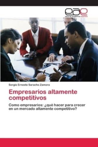 Empresarios altamente competitivos