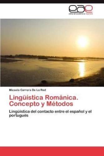 Linguistica Romanica. Concepto y Metodos