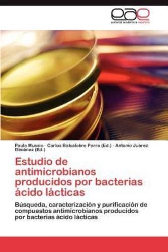 Estudio de Antimicrobianos Producidos Por Bacterias Acido Lacticas