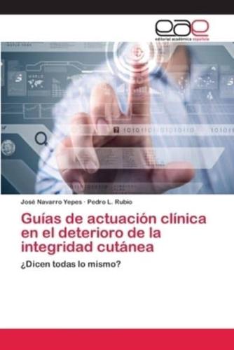 Guías de actuación clínica en el deterioro de la integridad cutánea