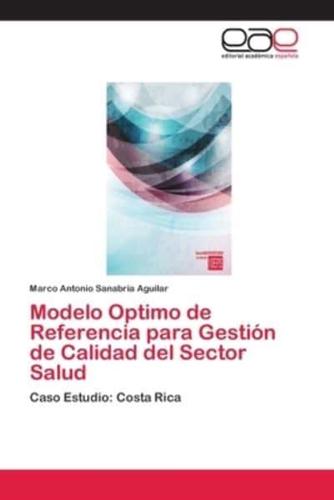 Modelo Optimo de Referencia para Gestión de Calidad del Sector Salud