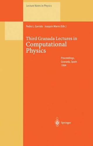 Third Granada Lectures in Computational Physics : Proceedings of the III Granada Seminar on Computational Physics, Held at Granada , Spain, 5-10 September 1994