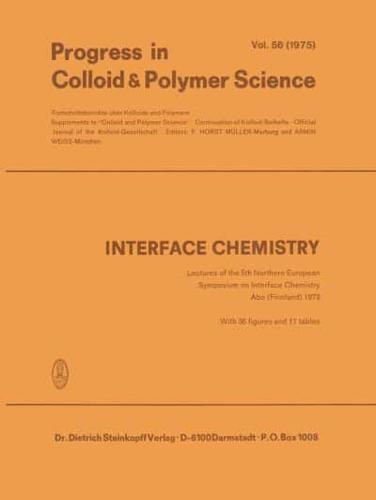 Interface Chemistry: Lectures of the 5th Northern European Symposium on Interface Chemistry Abo (Finnland)1973