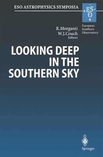 Looking Deep in the Southern Sky: Proceedings of the Eso/Australia Workshop Held at Sydney, Australia, 10 12 December 1997